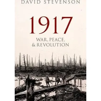 Učebnice 1917 - Stevenson, David (Stevenson Professor of International History, London School of Economics a Political Science)