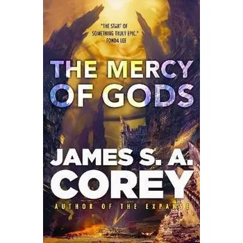 The Mercy of Gods: Book One of the Captive´s War - Corey James S. A.