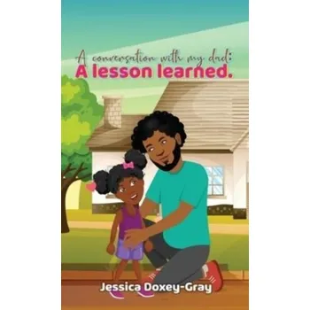 A Conversation with My Dad - Doxey-Gray, Jessica