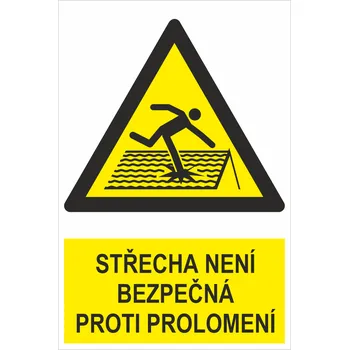 Střecha není bezpečná proti prolomení ISO 7010 samolepící PVC fólie 300x200 mm