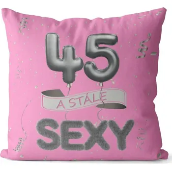 Dekorativní polštářek Polštář 40 x 40 cm - Stále sexy 45 - růžový