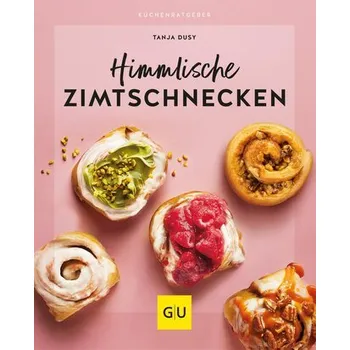 Himmlische Zimtschnecken - Tanja Dusy