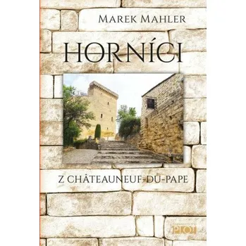 Kniha Horníci - Marek Mahler