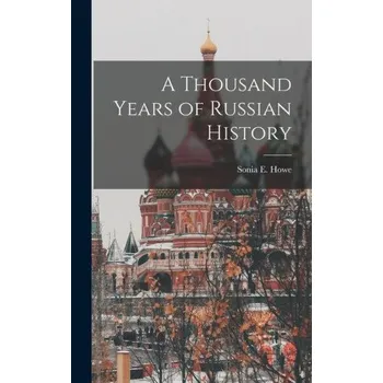 Populárně naučná literatura pro dospělé A Thousand Years of Russian History (EN)