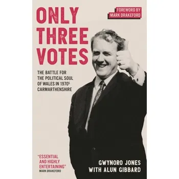 Only Three Votes - Jones, Gwynoro; Gibbard, Alun