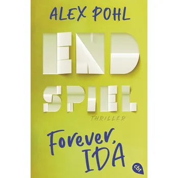 Forever, Ida - Endspiel - Pohl, Alex