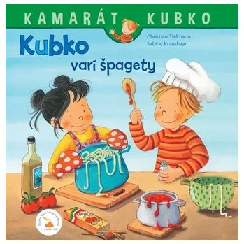 Kubko varí špagety - Tielmann Christian, Kraushaar Sabine