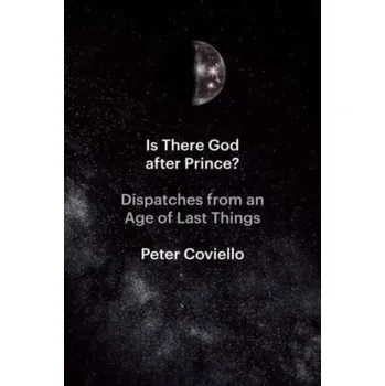 Literární biografie Is There God after Prince? - Coviello, Peter [EN] (2023, Brožovaná, The University of Chicago Press)