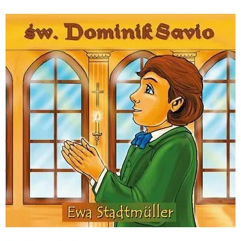 Pohádka Św. Dominik Sawio - bajka - Stadtmuller Ewa