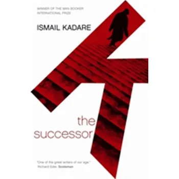The Successor - Ismail Kadare