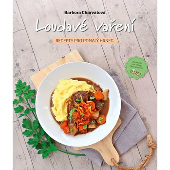 Loudavé vaření: Recepty pro pomalý…