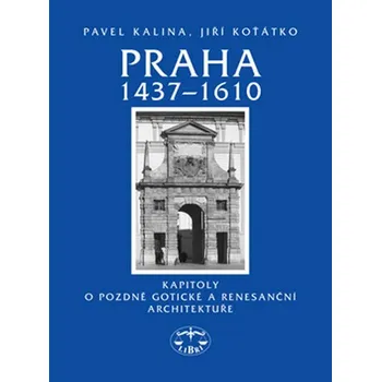 Praha 1437-1610