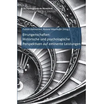 Errungenschaften: Historische und psychologische Perspektiven auf eminente Leistungen - Hutmacher, Fabian