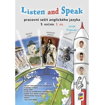 Anglický jazyk Listen and Speak With Friends! 1. díl pracovní sešit