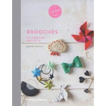 Cizojazyčná kniha Brooches: 20 Creative Projects (A Craft Studio Book)