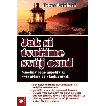 Jak si tvoříme svůj osud - Všechny jeho aspekty si vytváříme ve vlastní mysli