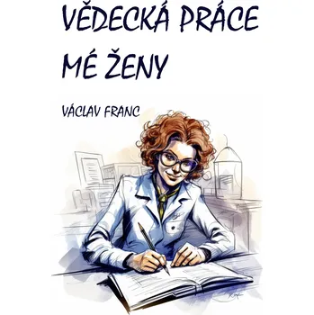 Kniha Vědecká práce mé ženy