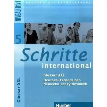 Cizí jazyk Schritte international 5: Glossar XXL Deutsch-Tschechisch – Německo-český slovníček