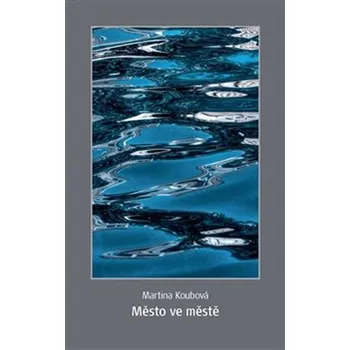 Poezie Město ve městě