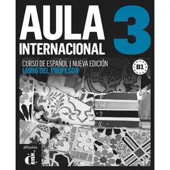 Španělský jazyk Aula internacional 3 (B1) – Libro del profesor Nueva edición