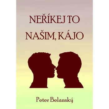 Kniha Neříkej to našim, Kájo