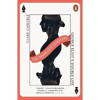 Cizojazyčná kniha The Marriage Question: George Eliot's Double Life