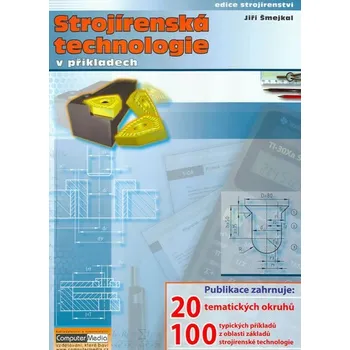 Strojírenská technologie v příkladech