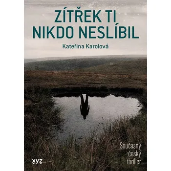 Kniha Zítřek ti nikdo neslíbil