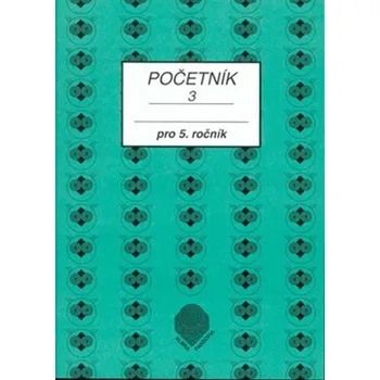 Matematika Početník pro 5. ročník ZŠ - 3.díl - Jiřina Brzobohatá
