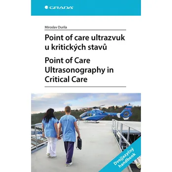Kniha Point of care ultrazvuk u kritických stavů. Point of Care Ultrasonography in Critical Care