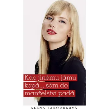 Kniha Kdo jinému jámu kopá...sám do manželství padá