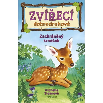 Kniha Zvířecí dobrodruhové – Zachráněný srneček