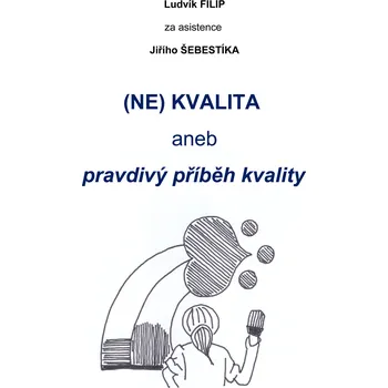 Kniha (NE)KVALITA aneb pravdivý příběh kvality