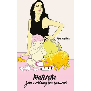 Kniha Mateřství jako z reklamy (na Lexaurin)