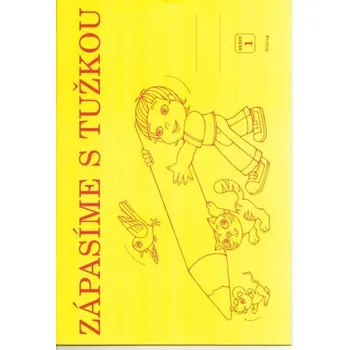 Český jazyk Zápasíme s tužkou 1 - Pracovní sešit pro 1. ročník