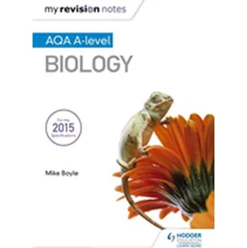 Příroda My Revision Notes: AQA A Level Biology - Boyle Mike