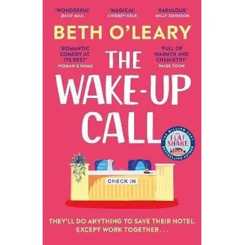 Cizojazyčná kniha The Wake-Up Call: The addictive enemies-to-lovers romcom from the author of THE FLATSHARE