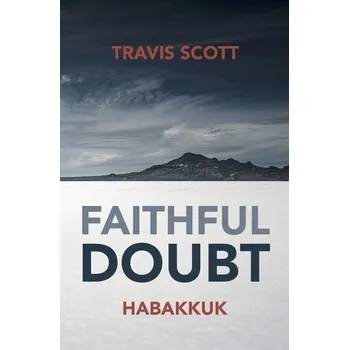 Faithful Doubt - Scott, Travis
