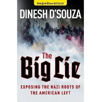 Cizojazyčná kniha The Big Lie : Exposing the Nazi Roots of the American Left