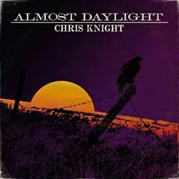 Zahraniční hudba CD Chris Knight: Almost Daylight 2019