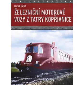 Kniha Železniční motorové vozy z Tatry Kopřivnice