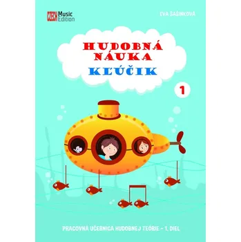 Hudební výchova Hudobná náuka Kľúčik 1 - Pracovní učebnice hudební teorie 1. díl