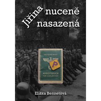 Kniha Jiřina - nuceně nasazená