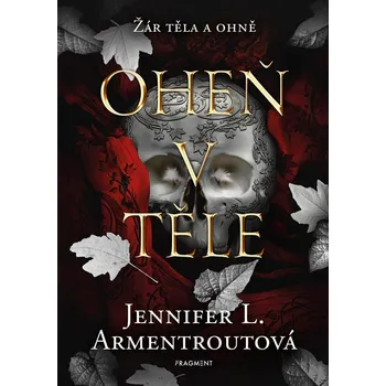 Oheň v těle - Jennifer L. Armentroutová…