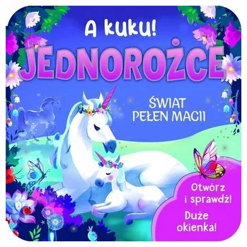 Pohádka A kuku! Jednorożce - Garnett, Jaye