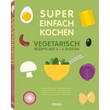 SUPER EINFACH KOCHEN VEGETARISCH (DE)