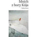Mnich z hory Kója – Kjóka Izumi