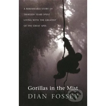 Gorillas in the Mist - Dian Fossey Weidenfeld and Nicolson