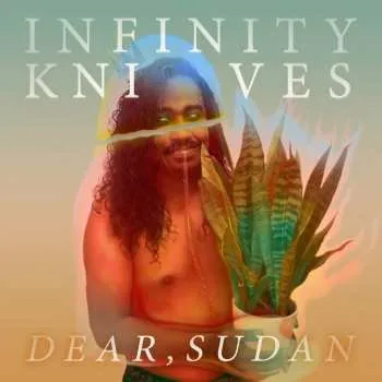 Zahraniční hudba LP Infinity Knives: Dear, Sudan LTD 2022