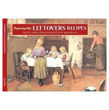 FAVOURITE LEFTOVERS RECIPES